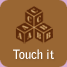 Touch It